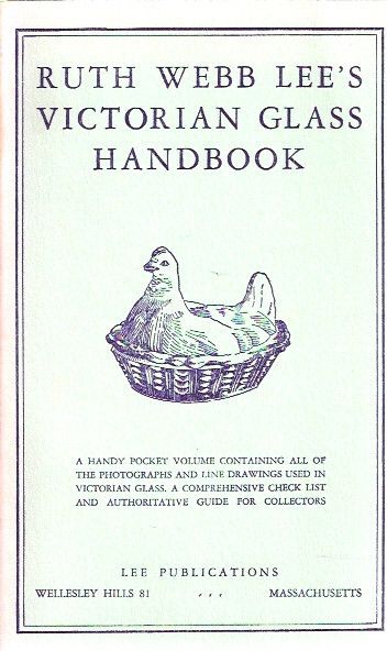 RUTH WEBB LEE LEES VICTORIAN GLASS HANDBOOK   1946  