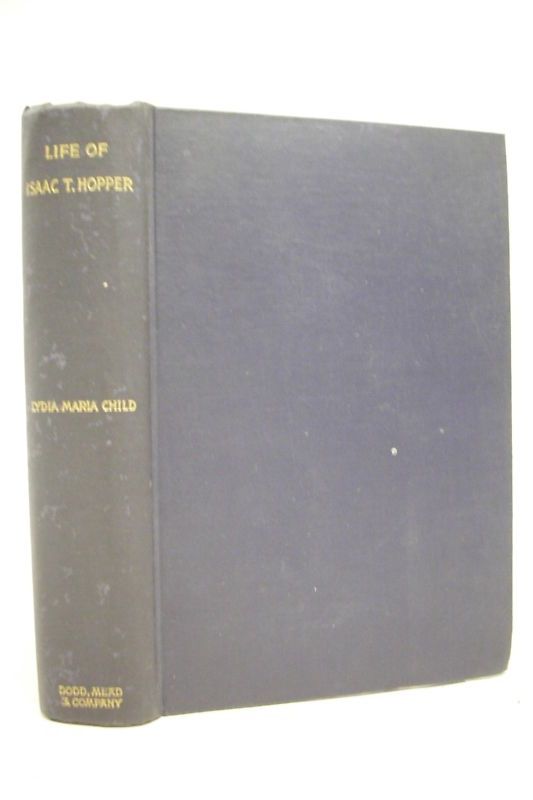 1881 ISAAC T HOPPER *Slavery * Underground Railroad  