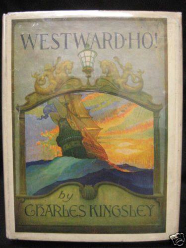 Westward Ho by Charles Kingsley HC w/ Dustjacket 1936  