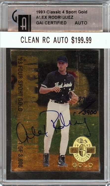 ALEX RODRIGUEZ 1993 CLASSIC PRE RC AUTO GAI /3900  