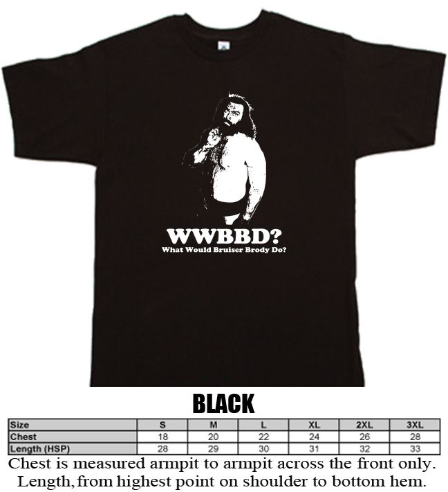 Bruiser Brody what would Bruiser Brody do Black T Shirt  